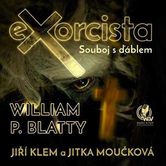 Exorcista – Souboj s ďáblem -  William P. Blatty
