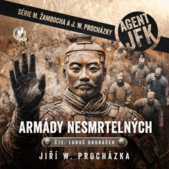 Agent JFK – Armády nesmrtelných -  Jiří W. Procházka