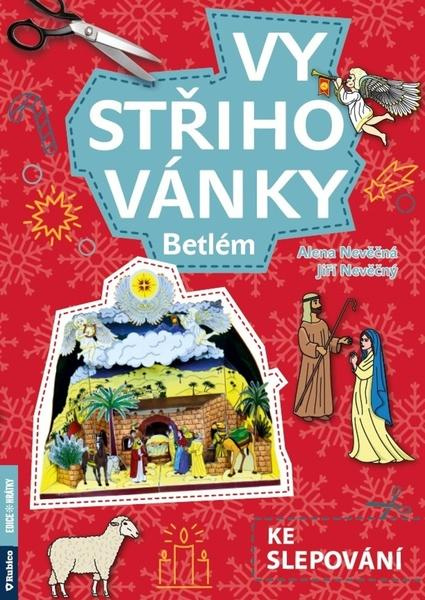 Betlém - Alena Nevěčná, Jiří Nevěčný