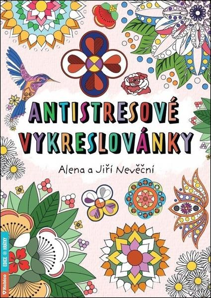 Antistresové vykreslovánky - Jiří Nevěčný Alena, Nevěčná