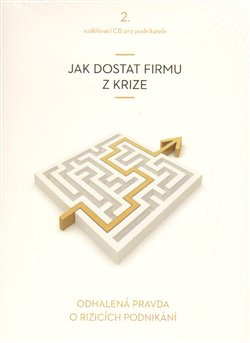 Jak dostat firmu z krize - Vladimír John
