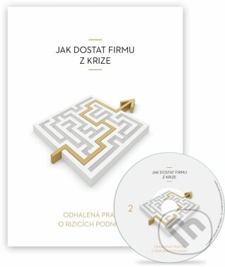 Jak dostat firmu z krize - Vladimír John