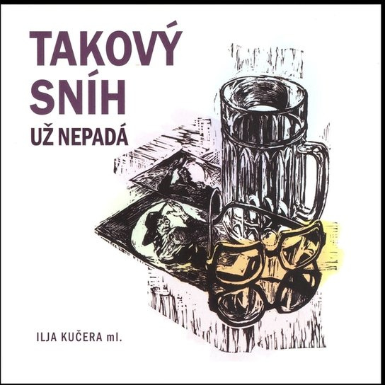 Takový sníh už nepadá - Ilja Kučera