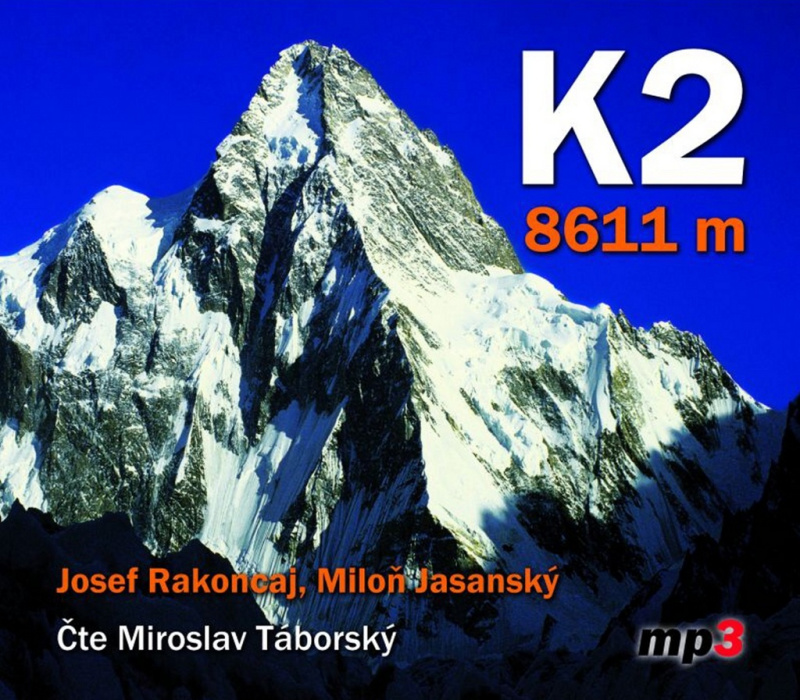 K2 - 8611 metrů - Josef Rakoncaj, Miloň Jasanský