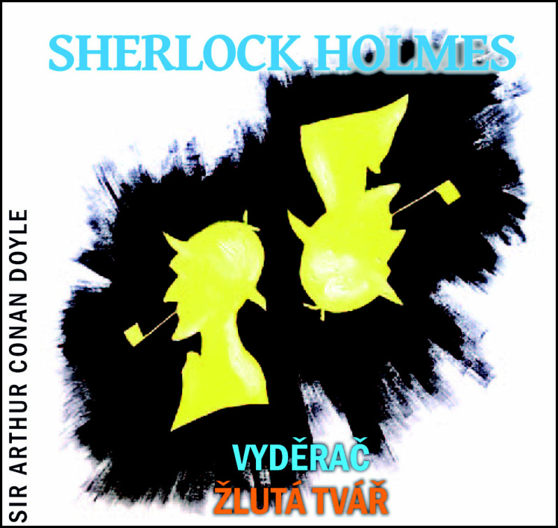 Sherlock Holmes - Vyděrač / Žlutá tvář - Arthur Conan Doyle