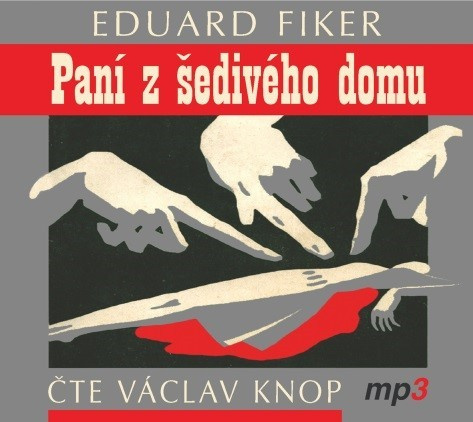 Paní z šedivého domu - Eduard Fiker