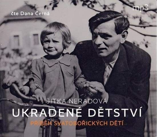 Ukradené dětství - Jitka Neradová