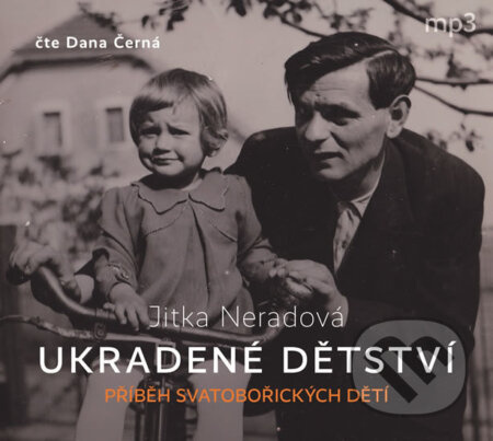Ukradené dětství - Jitka Neradová