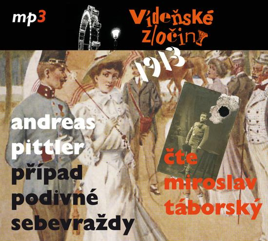 Vídeňské zločiny 1: Případ podivné sebevraždy /1913/ - Andreas Pittler