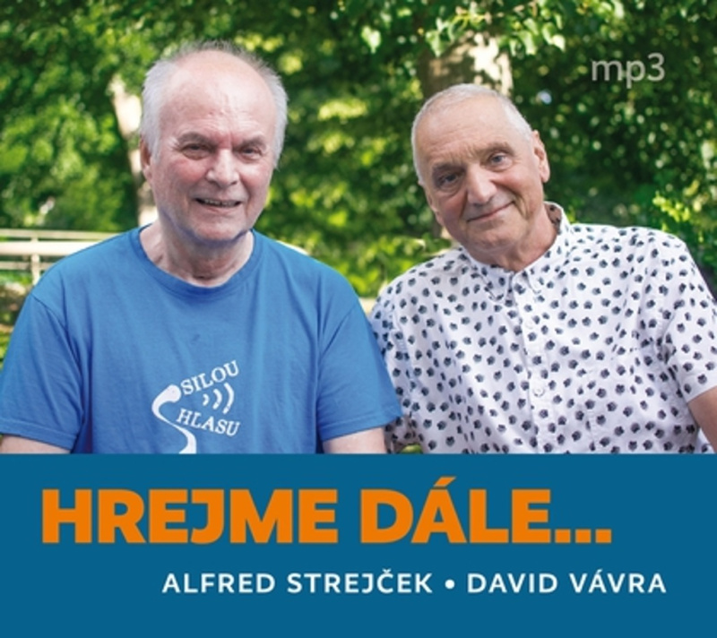 Hrejme dále… - David Vávra, Alfred Strejček