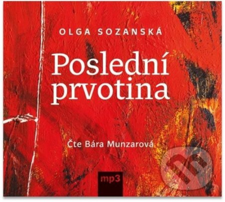 Poslední prvotina - Olga Sozanská