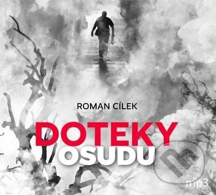 Doteky osudu - Roman Cílek