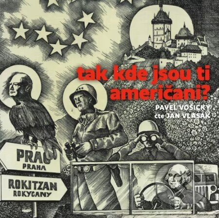 Tak kde jsou ti Američani? - Pavel Vošický, Jan Vlasák