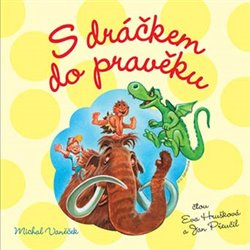 S dráčkem do pravěku - Michal Vaněček
