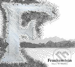 Frankenstein - Mary W. Shelley