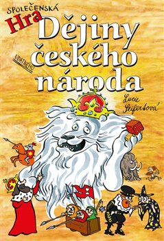 Dějiny udatného českého národa - Lucie Seifertová