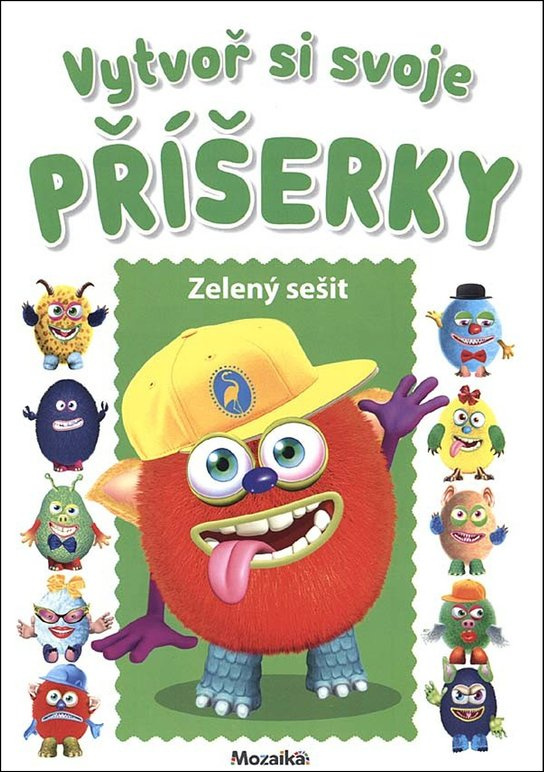 Vytvoř si svoje příšerky Zelený sešit -  Autor Neuveden