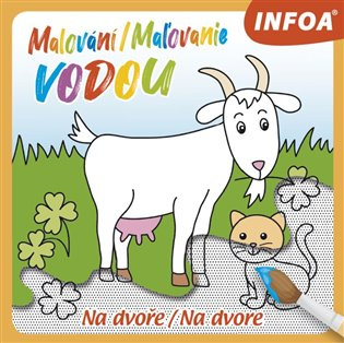 Malování/Maľovanie vodou Na dvoře/Na dvore