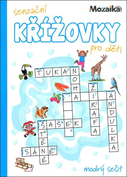 Senzační křížovky pro děti (modrý sešit) - kniha z kategorie Hlavolamy, doplňovačky, úkoly