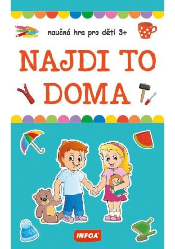 Výukové karty (krabička) - NAJDI TO DOMA - naučná hra pro děti 3+ INFOA International s.r.o.