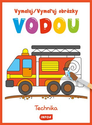 Vymaluj obrázky vodou - Technika / Vymaľuj obrázky vodou - Technika - kniha z kategorie Omalovánky