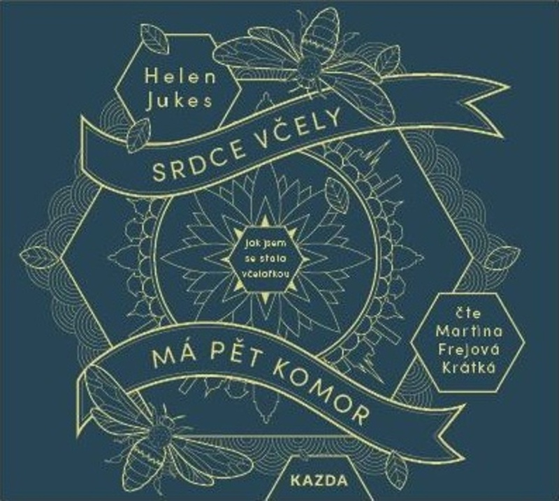 Srdce včely má pět komor - Helen Jukes