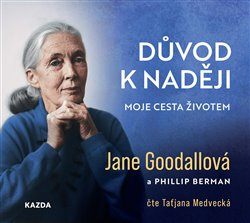 Důvod k naději - Jane Goodallová