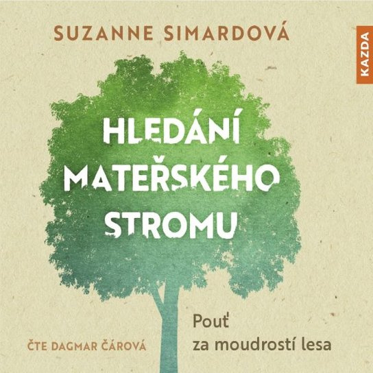 Hledání mateřského stromu - Suzanne Simardová