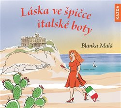 Láska ve špičce italské boty - Blanka Malá