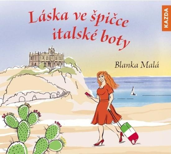 Láska ve špičce italské boty - Blanka Malá