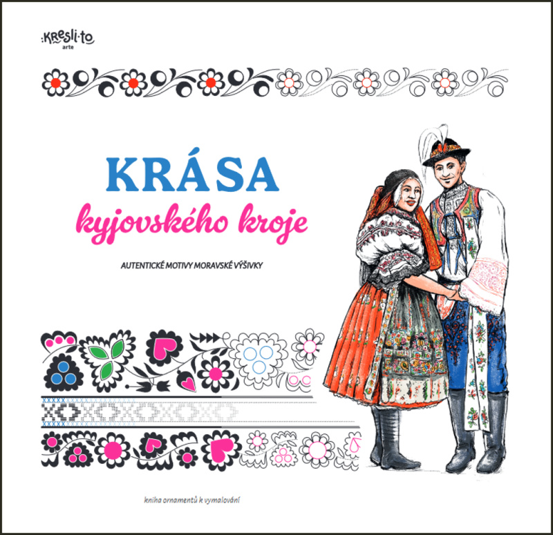 Krása kyjovského kroje Kniha ornamentů k vymalování