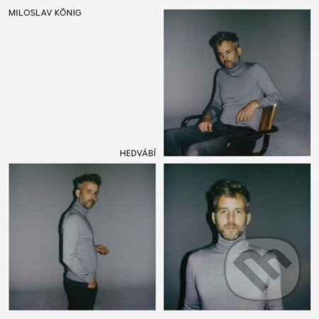 Miloslav König: Hedvábí - Miloslav König