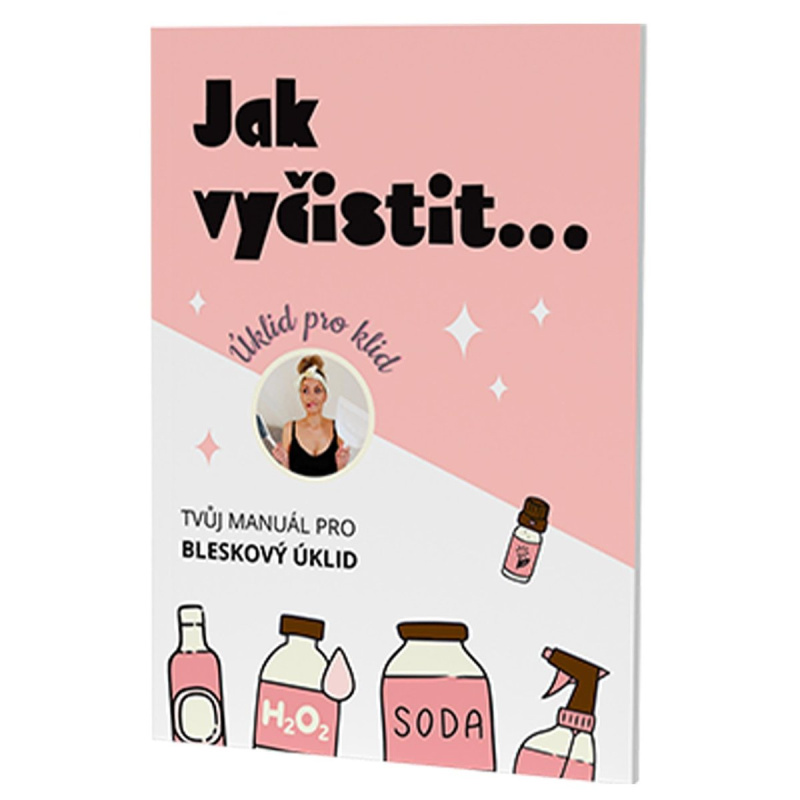 Úklid pro klid Manuál "Jak vyčistit"