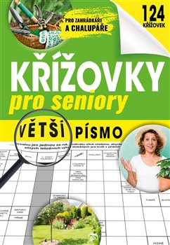 Křížovky pro seniory - Pro zahrádkáře a chalupáře Fortuna Libri, spol.s r. o.