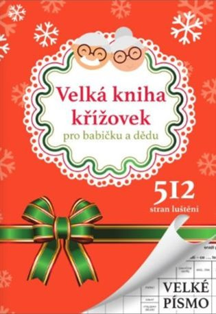 Velká kniha křížovek pro babičku a dědu - autorů kolektiv