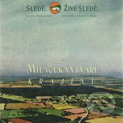 Miláček vytváří krajinu - Sledě, živé sledě