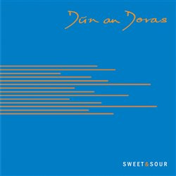 Sweet &amp; Sour - Dún An Doras