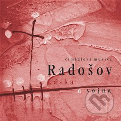 Láska a vojna - Radošov