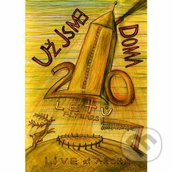 20 letů / Puding - Live at Archa - Už jsme doma