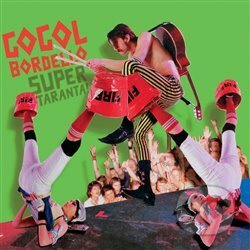 Super Taranta! - Gogol Bordello