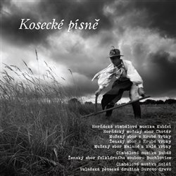 Kosecké písně - HCM Kubíci, CM Rubáš, Cimbálová muzika Soláň
