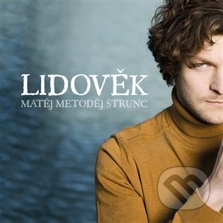 Lidověk - Matěj Metoděj Štrunc