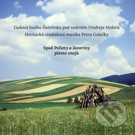 Spod Poľany a Javoriny piesne znejú - HCM Petra Galečky, LH Ďatelinka Ondreja Molotu