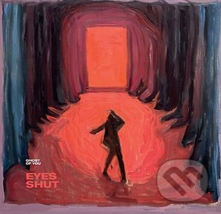 Eyes Shut - Ghost of You