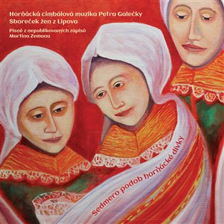 Sedmero podob horňácké dívky