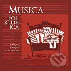 Spal bych, spal bych, žena mi nedá - Musica Folklorica