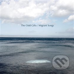 Migrant Songs - Odd Gifts, The Odd Gifts