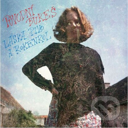 Láska, pivo a rokenrol - Původní Bureš