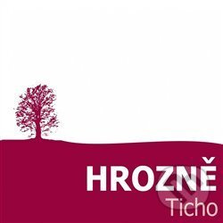 Ticho - Hrozně