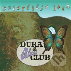 Buterfláje lecá - Dura &amp; Blues Club